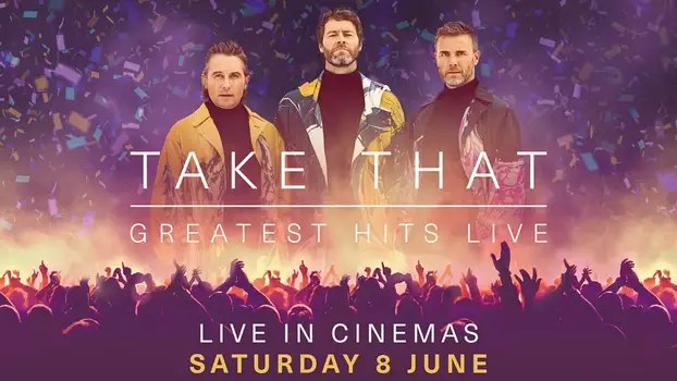 Take That : Greatest Hits Live