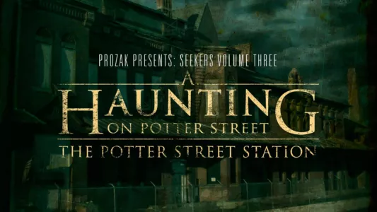 Watch A Haunting on Potter Street: The Potter Street Station Trailer