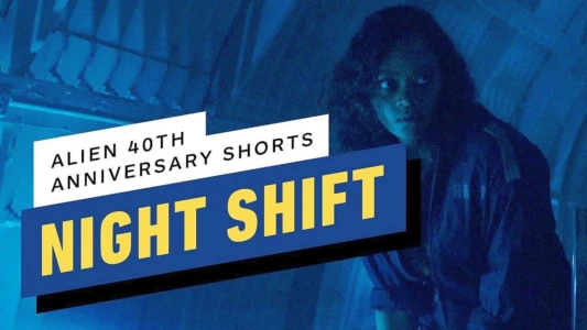 Watch Alien: Night Shift Trailer