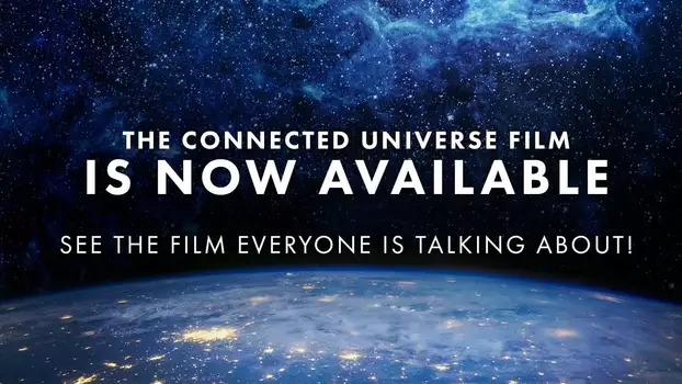 Watch The Connected Universe Trailer