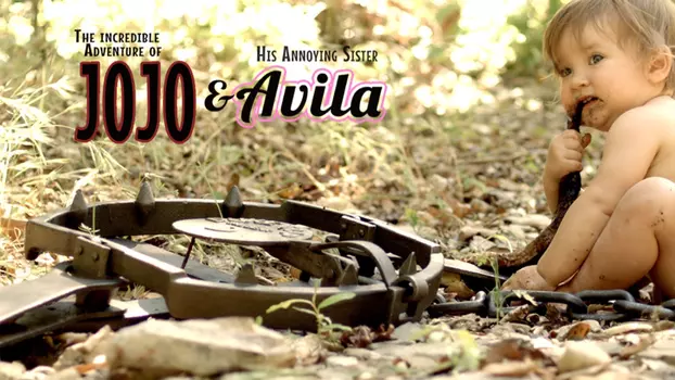 Watch The Incredible Adventure of Jojo (And His Annoying Little Sister Avila) Trailer