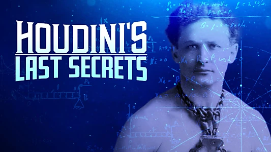 Watch Houdini's Last Secrets Trailer