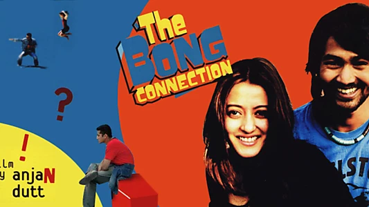 Watch The Bong Connection Trailer