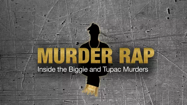 Watch Murder Rap: Inside the Biggie and Tupac Murders Trailer