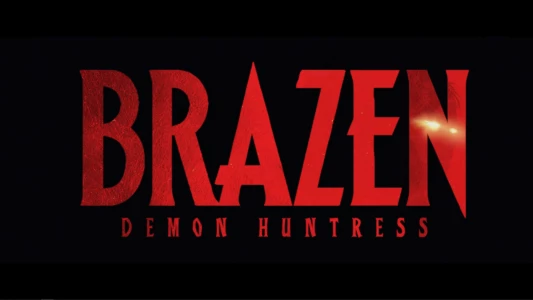 Watch Demon Huntress Brazen Trailer
