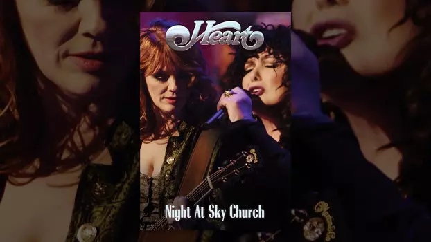 Watch Heart - Night at Sky Church Trailer