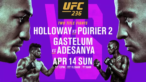 Watch UFC 236: Holloway vs. Poirier 2 Trailer