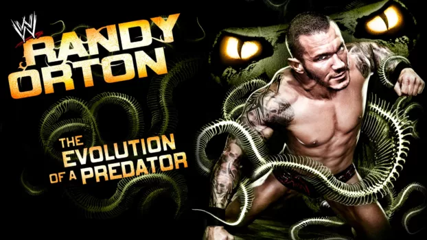 Watch Randy Orton: The Evolution of a Predator Trailer