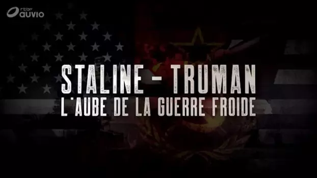 Staline-Truman, l'aube de la guerre froide