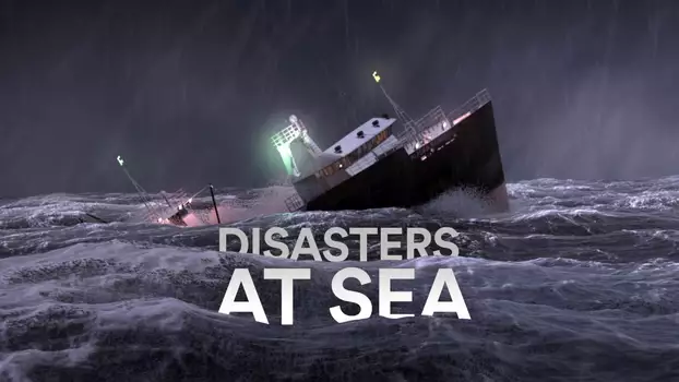 Watch Disasters at Sea Trailer