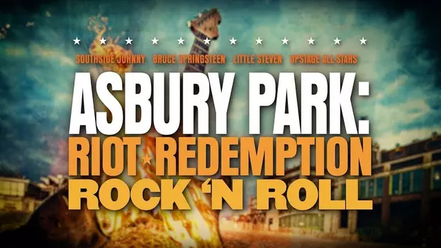 Watch Asbury Park: Riot, Redemption, Rock & Roll Trailer