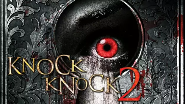 Watch Knock Knock 2 Trailer