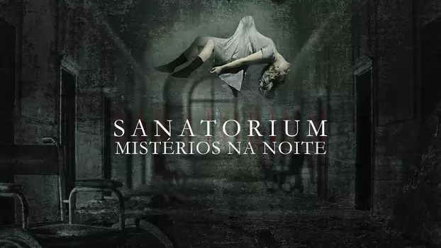 Watch Sanatorium Trailer