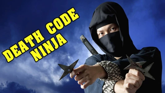 Watch Death Code: Ninja Trailer