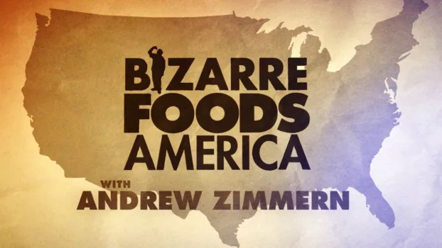 Watch Bizarre Foods America Trailer