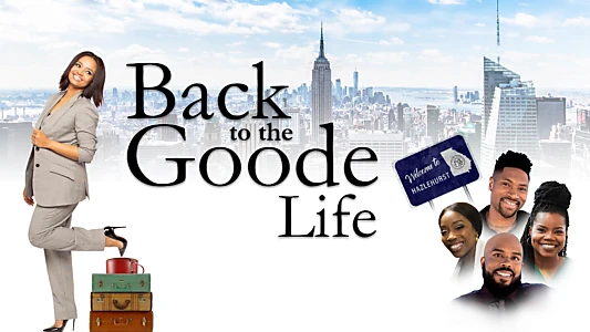 Watch Back to the Goode Life Trailer