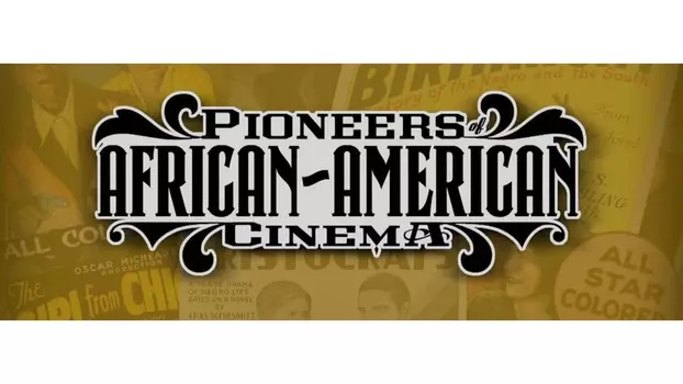 Pioneers of African-American Cinema