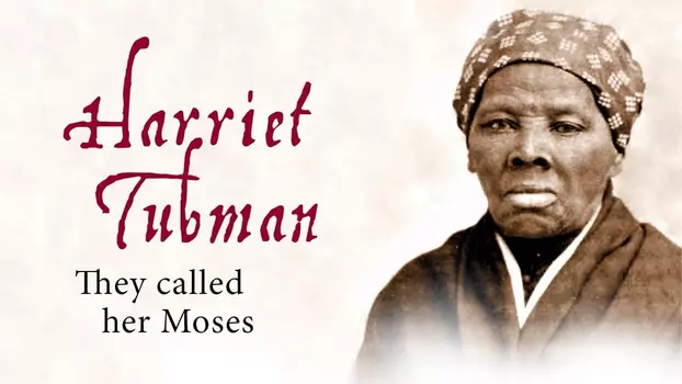 Watch Harriet Tubman: They Called Her Moses Trailer