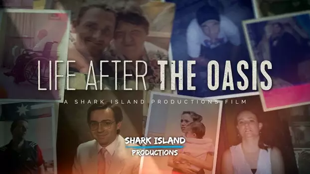 Watch Life After the Oasis Trailer