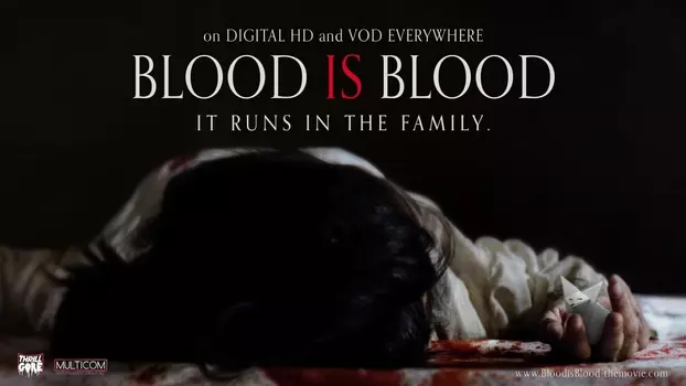 Watch Blood Is Blood Trailer
