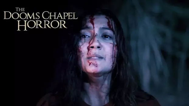 Watch The Dooms Chapel Horror Trailer