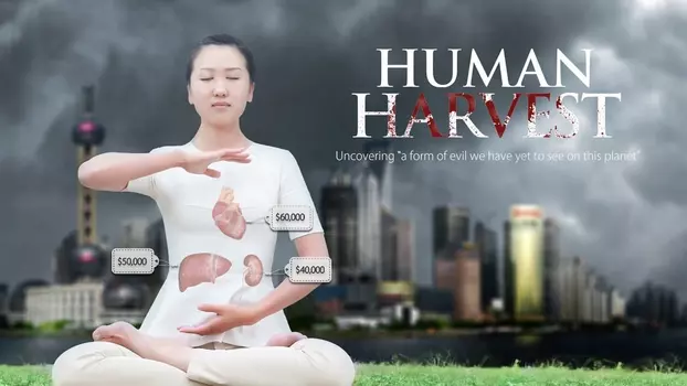 Watch Human Harvest Trailer