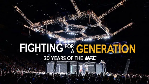 Watch Fighting for a Generation: 20 Years of the UFC Trailer