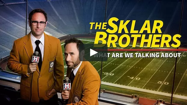 Watch The Sklar Brothers: What Are We Talking About? Trailer