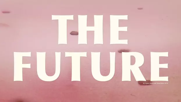 Watch The Future Trailer