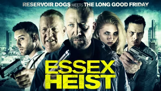 Watch Essex Heist Trailer