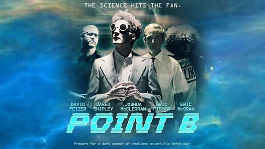 Watch Point B Trailer