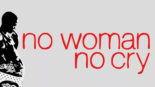Watch No Woman, No Cry Trailer