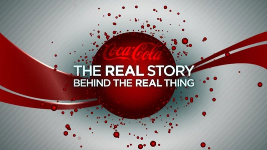 Watch Coca-Cola: The Real Story Behind the Real Thing Trailer