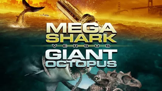 Watch Mega Shark vs. Giant Octopus Trailer