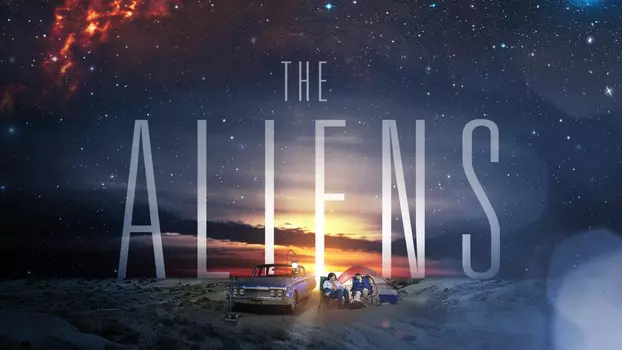 Watch The Aliens Trailer