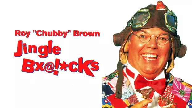 Roy Chubby Brown: Jingle Bx@!*cks