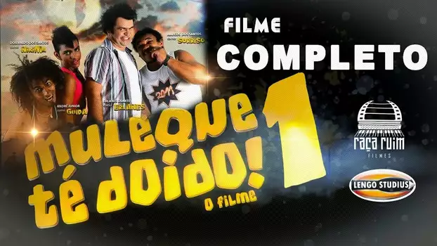 Muleque Té Doido - O Filme