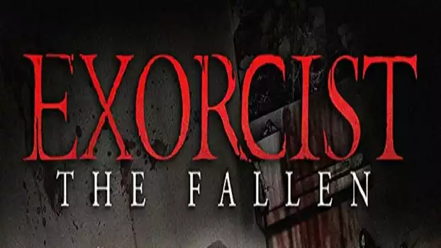 Watch Exorcist: The Fallen Trailer