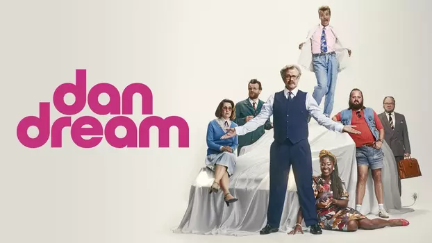 Watch Dan Dream Trailer
