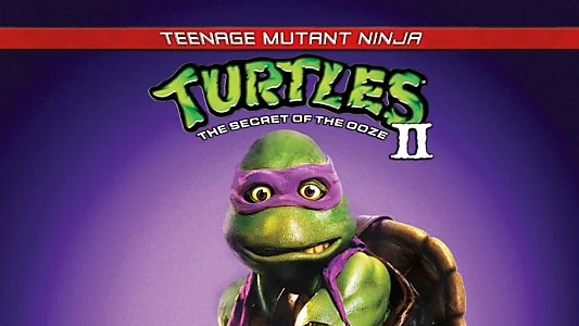 Teenage Mutant Ninja Turtles II: The Secret of the Ooze