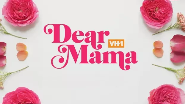 Watch Dear Mama: A Love Letter to Mom Trailer