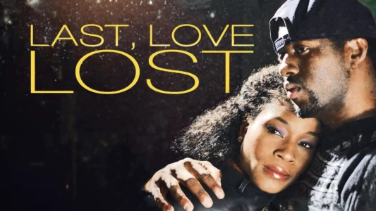 Watch Last Love Lost Trailer