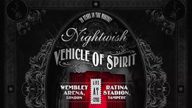 Watch Nightwish: Vehicle Of Spirit Trailer