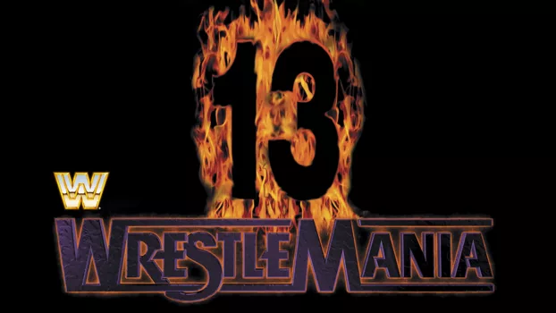 Watch WWE WrestleMania 13 Trailer