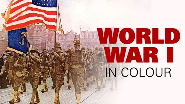 World War 1 in Colour