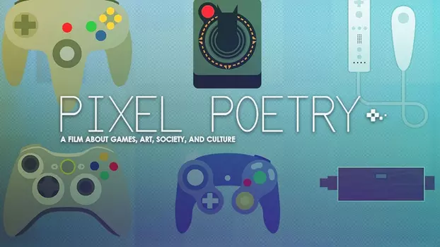 Watch Pixel Poetry Trailer