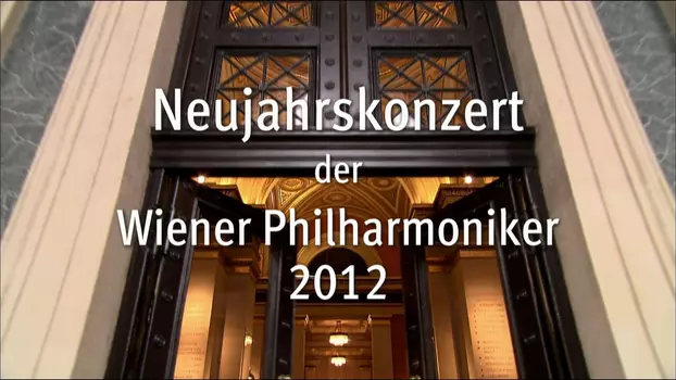 Vienna Philharmonic New Year's Concert 2012