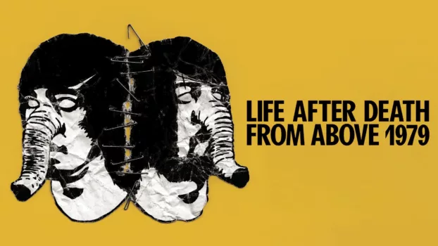 Watch Life After Death from Above 1979 Trailer