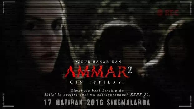 Watch Ammar 2: Cin İstilası Trailer