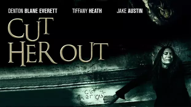 Watch Cut Her Out Trailer